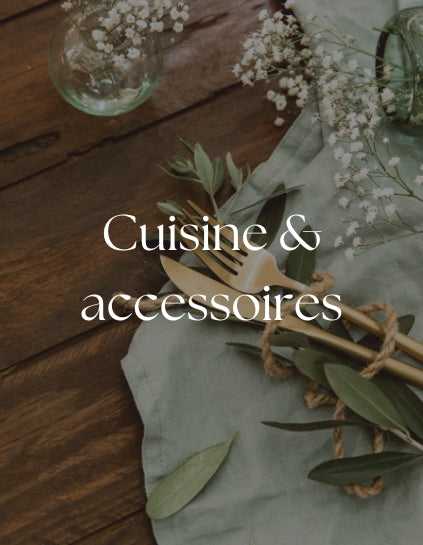 Cuisine & Accessoires